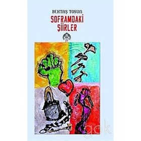Soframdaki Şiirler - Bektaş Tosun