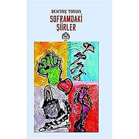 Soframdaki Şiirler - Bektaş Tosun