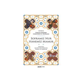 Soframız Nur Hanemiz Mamur - suraiye faroqhi Christoph K. Neumann