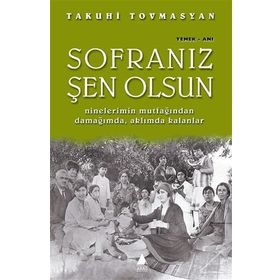 SOFRANIZ ŞEN OLSUN - TAKUHI TOVMASYAN