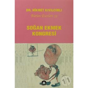 SOĞAN EKMEK KONGRESI - HIKMET KIVILCIMLI