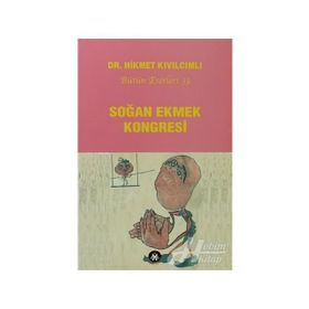 SOĞAN EKMEK KONGRESI - HIKMET KIVILCIMLI