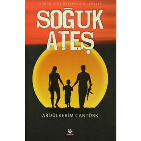 Soğuk Ateş - Abdülkerim Cantürk