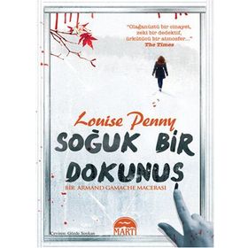 Soğuk Bir Dokunuş - Louise Penny