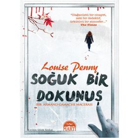 Soğuk Bir Dokunuş - Louise Penny