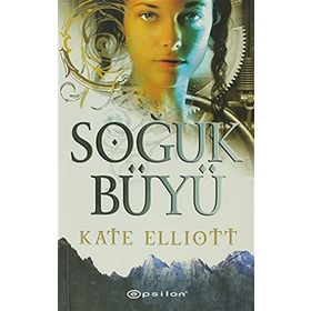 SOĞUK BÜYÜ - KATE ELLIOTT