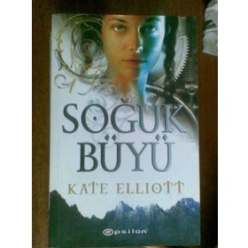 SOĞUK BÜYÜ - KATE ELLIOTT