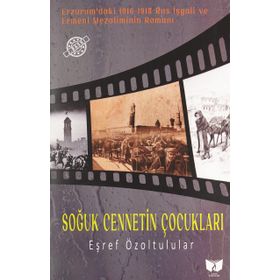SOĞUK CENNETIN ÇOCUKLARI - EŞREF ÖZOLTULULAR