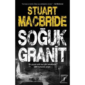 Soğuk Granit - Stuart MacBride
