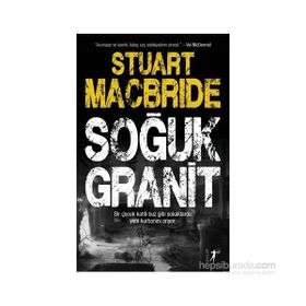 Soğuk Granit - Stuart MacBride