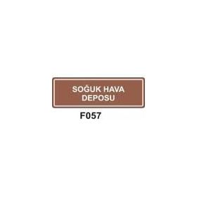 Soğuk Hava Deposu Uyarı Levhası