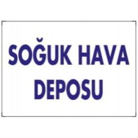 Soğuk Hava Deposu Uyarı Levhası