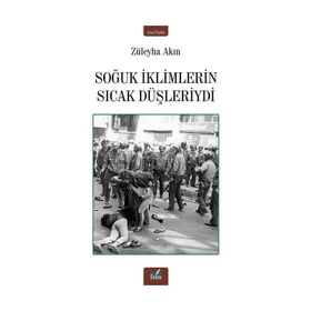 Soğuk İklimlerin Sıcak Düşleriydi - Züleyha Akın