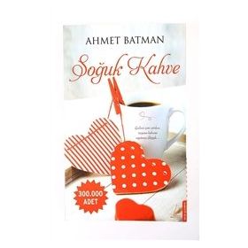 SOĞUK KAHVE - AHMET BATMAN