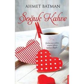 SOĞUK KAHVE - AHMET BATMAN