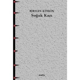 SOĞUK KAZI - BIRHAN KESKIN