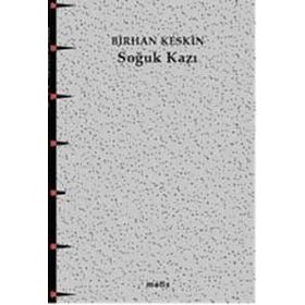 SOĞUK KAZI - BIRHAN KESKIN