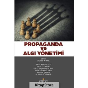 Soğuk Savaş Döneminde Algı Yönetimi ve Haber - Propaganda İlişkisi - Dilhan Apak