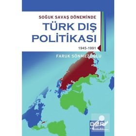 Soğuk Savaş Döneminde Türk Dış Politikası - Faruk Sönmezoğlu