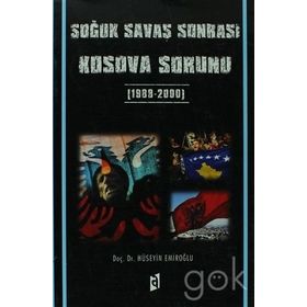 Soğuk Savaş Sonrası Kosova Sorunu - huseyin adnan emiroglu