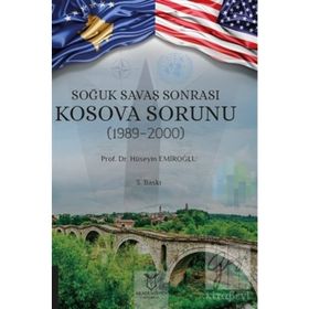 Soğuk Savaş Sonrası Kosova Sorunu - huseyin adnan emiroglu