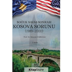 Soğuk Savaş Sonrası Kosova Sorunu - huseyin adnan emiroglu