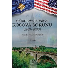 Soğuk Savaş Sonrası Kosova Sorunu - huseyin adnan emiroglu