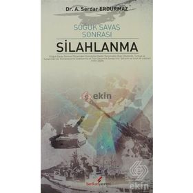 SOĞUK SAVAŞ SONRASI SILAHLANMA - SERDAR ERDURMAZ
