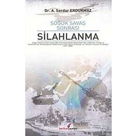 SOĞUK SAVAŞ SONRASI SILAHLANMA - SERDAR ERDURMAZ