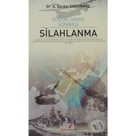 SOĞUK SAVAŞ SONRASI SILAHLANMA - SERDAR ERDURMAZ