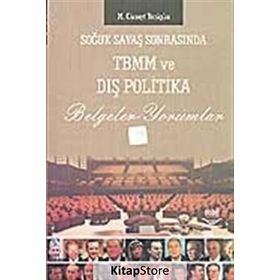 SOĞUK SAVAŞ SONRASI TBMM VE DIŞ POLITIKA - M. CÜNEYT YENİGÜN
