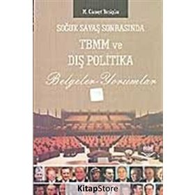 SOĞUK SAVAŞ SONRASI TBMM VE DIŞ POLITIKA - M. CÜNEYT YENİGÜN