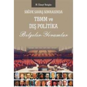 SOĞUK SAVAŞ SONRASI TBMM VE DIŞ POLITIKA - M. CÜNEYT YENİGÜN