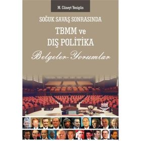SOĞUK SAVAŞ SONRASI TBMM VE DIŞ POLITIKA - M. CÜNEYT YENİGÜN