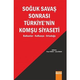 Soğuk Savaş Sonrası Türkiye'nin Balkanlar Siyaseti / Pınar Yürür