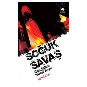 SOĞUK SAVAŞ SÜPERGÜÇLERİN HAKIMIYET KAVGASI - CEMAL ACAR