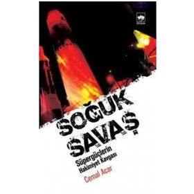 SOĞUK SAVAŞ SÜPERGÜÇLERİN HAKIMIYET KAVGASI - CEMAL ACAR