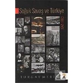 SOĞUK SAVAŞ VE TÜRKİYE (1945-1960) - TURGAY MERIH