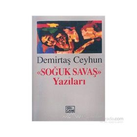 Soğuk Savaş Yazıları - Demirtaş Ceyhun