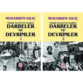 SOĞUK SAVAŞTAN BUGÜNE DARBELER VE DEVRIMLER - MUHARREM KILIÇ