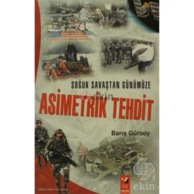 SOĞUK SAVAŞTAN GÜNÜMÜZE ASIMETRIK TEHDIT - BARIŞ GÜRSOY