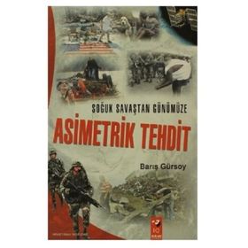 SOĞUK SAVAŞTAN GÜNÜMÜZE ASIMETRIK TEHDIT - BARIŞ GÜRSOY