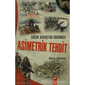 SOĞUK SAVAŞTAN GÜNÜMÜZE ASIMETRIK TEHDIT - BARIŞ GÜRSOY