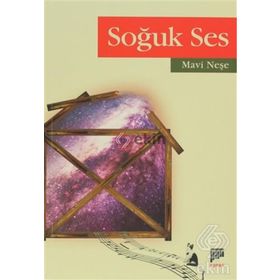 SOĞUK SES - MAVI NEŞE GÖLCÜK
