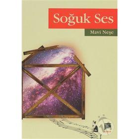SOĞUK SES - MAVI NEŞE GÖLCÜK