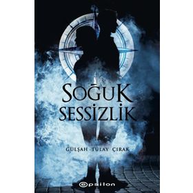Soğuk Sessizlik - Gülşah Tülay Çırak
