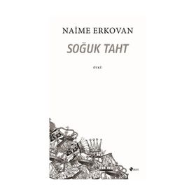SOĞUK TAHT - NAIME ERKOVAN