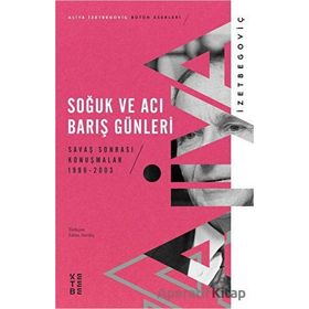 Soğuk ve Acı Barış Günleri - Aliya İzetbegoviç
