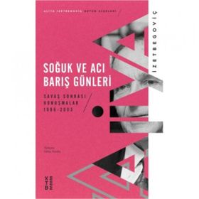 Soğuk ve Acı Barış Günleri - Aliya İzetbegoviç