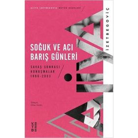 Soğuk ve Acı Barış Günleri - Aliya İzetbegoviç